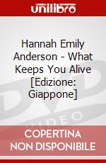 Hannah Emily Anderson - What Keeps You Alive [Edizione: Giappone] dvd