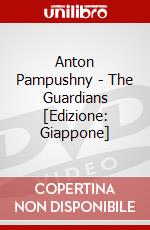 Anton Pampushny - The Guardians [Edizione: Giappone] dvd