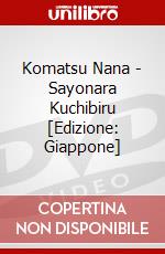 Komatsu Nana - Sayonara Kuchibiru [Edizione: Giappone] dvd