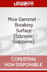 Moa Gammel - Breaking Surface [Edizione: Giappone] dvd