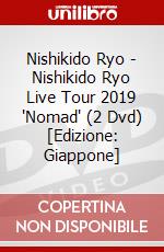 Nishikido Ryo - Nishikido Ryo Live Tour 2019 'Nomad' (2 Dvd) [Edizione: Giappone] dvd