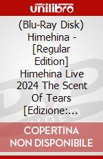 (Blu-Ray Disk) Himehina - [Regular Edition] Himehina Live 2024 The Scent Of Tears [Edizione: Giappone] brd