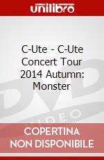 C-Ute - C-Ute Concert Tour 2014 Autumn: Monster dvd