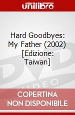 Hard Goodbyes: My Father (2002) [Edizione: Taiwan] dvd