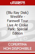(Blu Ray Disk) Westlife - Farewell Tour Live At Croke Park: Special Edition dvd