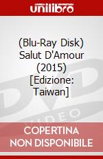 (Blu-Ray Disk) Salut D'Amour (2015) [Edizione: Taiwan] brd