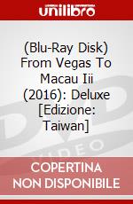 (Blu-Ray Disk) From Vegas To Macau Iii (2016): Deluxe [Edizione: Taiwan] brd
