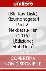 (Blu-Ray Disk) Kizumonogatari Part 2: Nekketsu-Hen (2016) [Edizione: Stati Uniti] brd