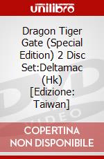 Dragon Tiger Gate (Special Edition) 2 Disc Set:Deltamac (Hk) [Edizione: Taiwan] dvd
