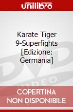 Karate Tiger 9-Superfights [Edizione: Germania] dvd