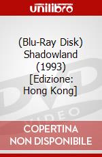 (Blu-Ray Disk) Shadowland (1993) [Edizione: Hong Kong] brd