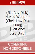 (Blu-Ray Disk) Naked Weapon (Chek Law Dak Gung) [Edizione: Stati Uniti] brd