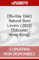 (Blu-Ray Disk) Natural Born Lovers (2012) [Edizione: Hong Kong] brd