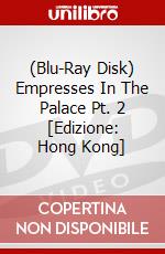 (Blu-Ray Disk) Empresses In The Palace Pt. 2 [Edizione: Hong Kong] brd