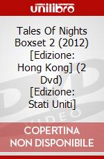 Tales Of Nights Boxset 2 (2012) [Edizione: Hong Kong] (2 Dvd) [Edizione: Stati Uniti] dvd