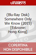 (Blu-Ray Disk) Somewhere Only We Know (2015) [Edizione: Hong Kong] brd