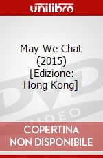May We Chat (2015) [Edizione: Hong Kong] dvd