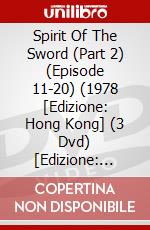 Spirit Of The Sword (Part 2) (Episode 11-20) (1978 [Edizione: Hong Kong] (3 Dvd) [Edizione: Stati Uniti] dvd