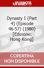 Dynasty I (Part 4) (Episode 46-57) (1980) [Edizione: Hong Kong] dvd