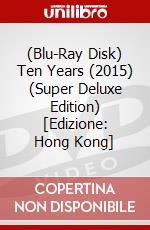 (Blu-Ray Disk) Ten Years (2015) (Super Deluxe Edition) [Edizione: Hong Kong] brd
