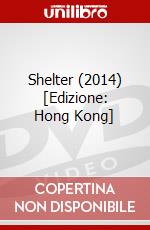 Shelter (2014) [Edizione: Hong Kong] dvd