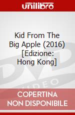 Kid From The Big Apple (2016) [Edizione: Hong Kong] dvd