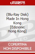 (Blu-Ray Disk) Made In Hong Kong [Edizione: Hong Kong] brd