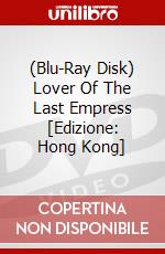 (Blu-Ray Disk) Lover Of The Last Empress [Edizione: Hong Kong] brd