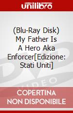 (Blu-Ray Disk) My Father Is A Hero Aka Enforcer[Edizione: Stati Uniti] brd
