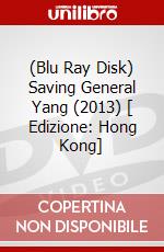 (Blu Ray Disk) Saving General Yang (2013) [ Edizione: Hong Kong] dvd
