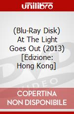(Blu-Ray Disk) At The Light Goes Out (2013) [Edizione: Hong Kong] brd