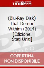 (Blu-Ray Disk) That Demon Withim (2014) [Edizione: Stati Uniti] brd