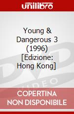 Young & Dangerous 3 (1996) [Edizione: Hong Kong] dvd