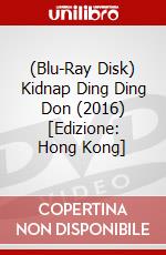(Blu-Ray Disk) Kidnap Ding Ding Don (2016) [Edizione: Hong Kong] brd