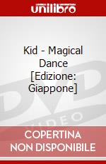 Kid - Magical Dance [Edizione: Giappone] dvd