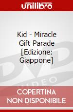 Kid - Miracle Gift Parade [Edizione: Giappone] dvd