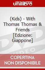 (Kids) - With Thomas Thomas & Friends [Edizione: Giappone] dvd