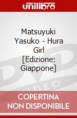 Matsuyuki Yasuko - Hura Girl [Edizione: Giappone] dvd