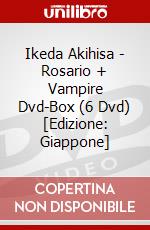 Ikeda Akihisa - Rosario + Vampire Dvd-Box (6 Dvd) [Edizione: Giappone] dvd