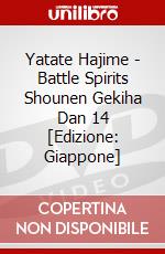 Yatate Hajime - Battle Spirits Shounen Gekiha Dan 14 [Edizione: Giappone] dvd