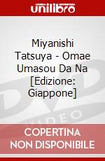 Miyanishi Tatsuya - Omae Umasou Da Na [Edizione: Giappone] dvd