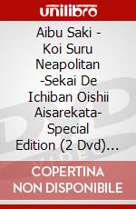 Aibu Saki - Koi Suru Neapolitan -Sekai De Ichiban Oishii Aisarekata- Special Edition (2 Dvd) [Edizione: Giappone] dvd