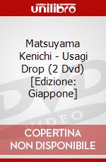 Matsuyama Kenichi - Usagi Drop (2 Dvd) [Edizione: Giappone] dvd