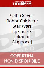 Seth Green - Robot Chicken : Star Wars Episode 3 [Edizione: Giappone] dvd