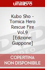 Kubo Sho - Tomica Hero Rescue Fire Vol.9 [Edizione: Giappone] dvd