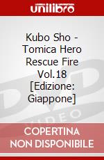 Kubo Sho - Tomica Hero Rescue Fire Vol.18 [Edizione: Giappone] dvd