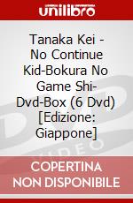 Tanaka Kei - No Continue Kid-Bokura No Game Shi- Dvd-Box (6 Dvd) [Edizione: Giappone] dvd