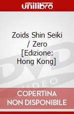 Zoids Shin Seiki / Zero [Edizione: Hong Kong] dvd