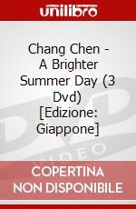 Chang Chen - A Brighter Summer Day (3 Dvd) [Edizione: Giappone] dvd