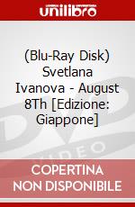 (Blu-Ray Disk) Svetlana Ivanova - August 8Th [Edizione: Giappone] brd